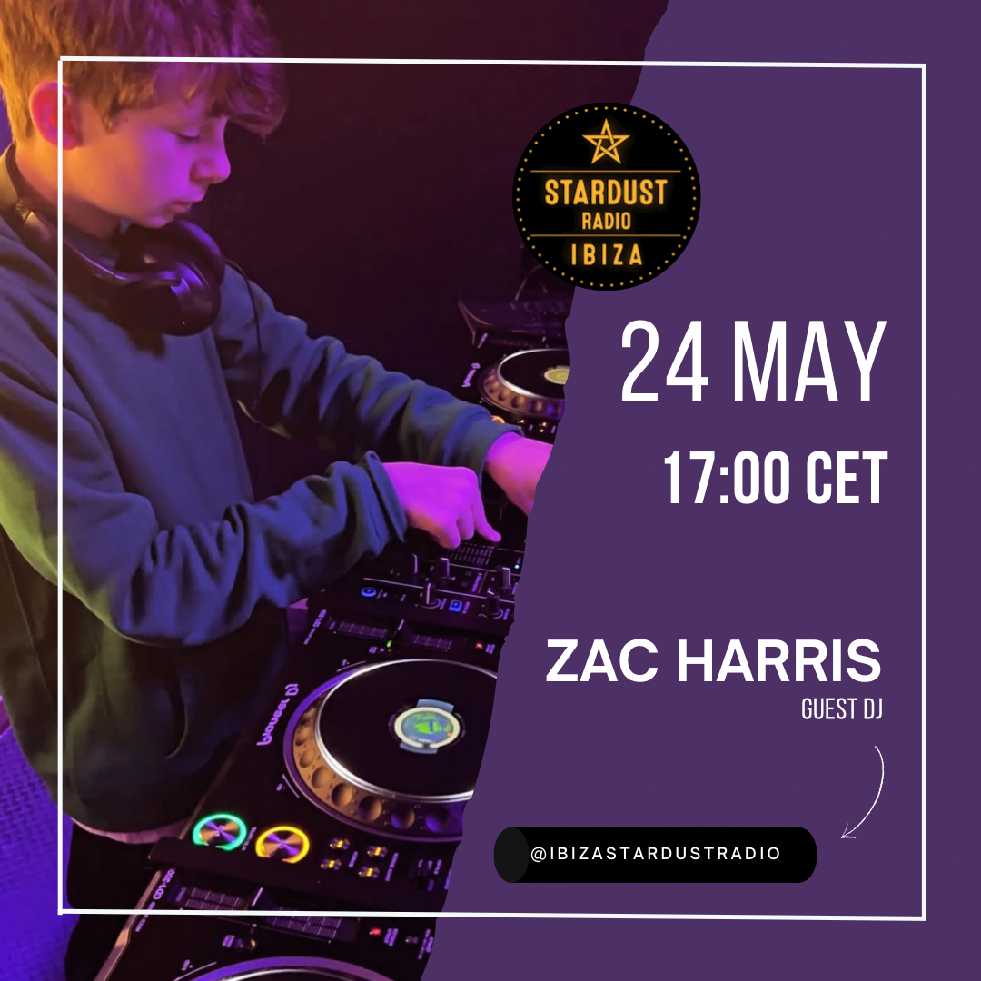 DJ Zac Harris Newcastle teen DJ guest mix Ibiza Stardust Radio May 2025 underground tech house